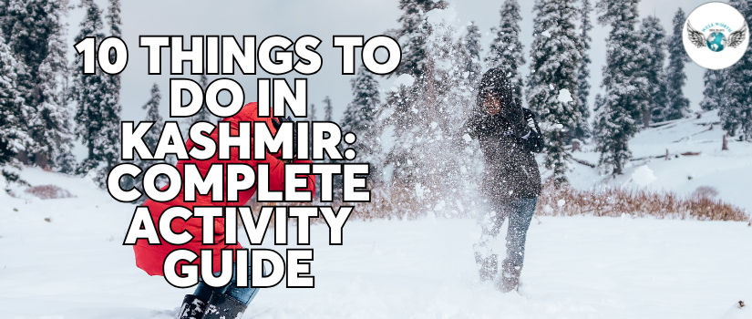 10 Things to Do in Kashmir: Complete Activity Guide