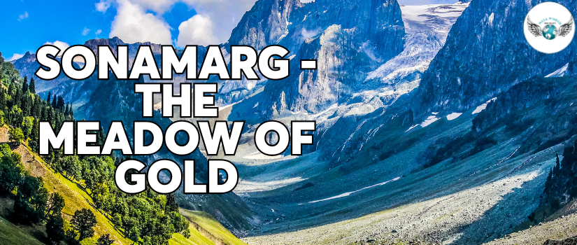 Sonamarg - The Meadow of Gold